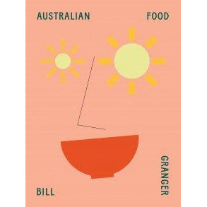 Buy Australian Food By Bill Granger by Hardie Grant - at White Doors & Co